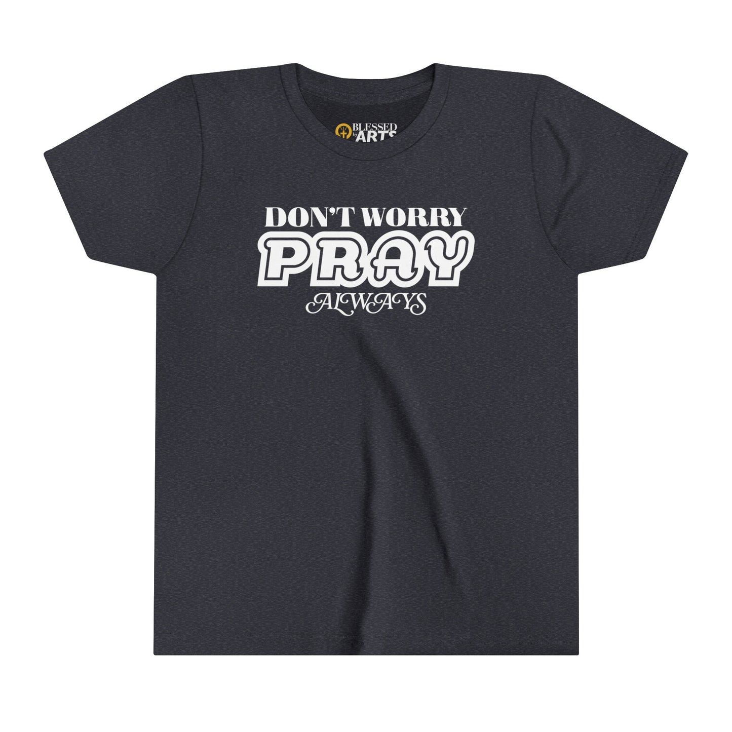 Don’t Worry, Pray Always Kid Tee