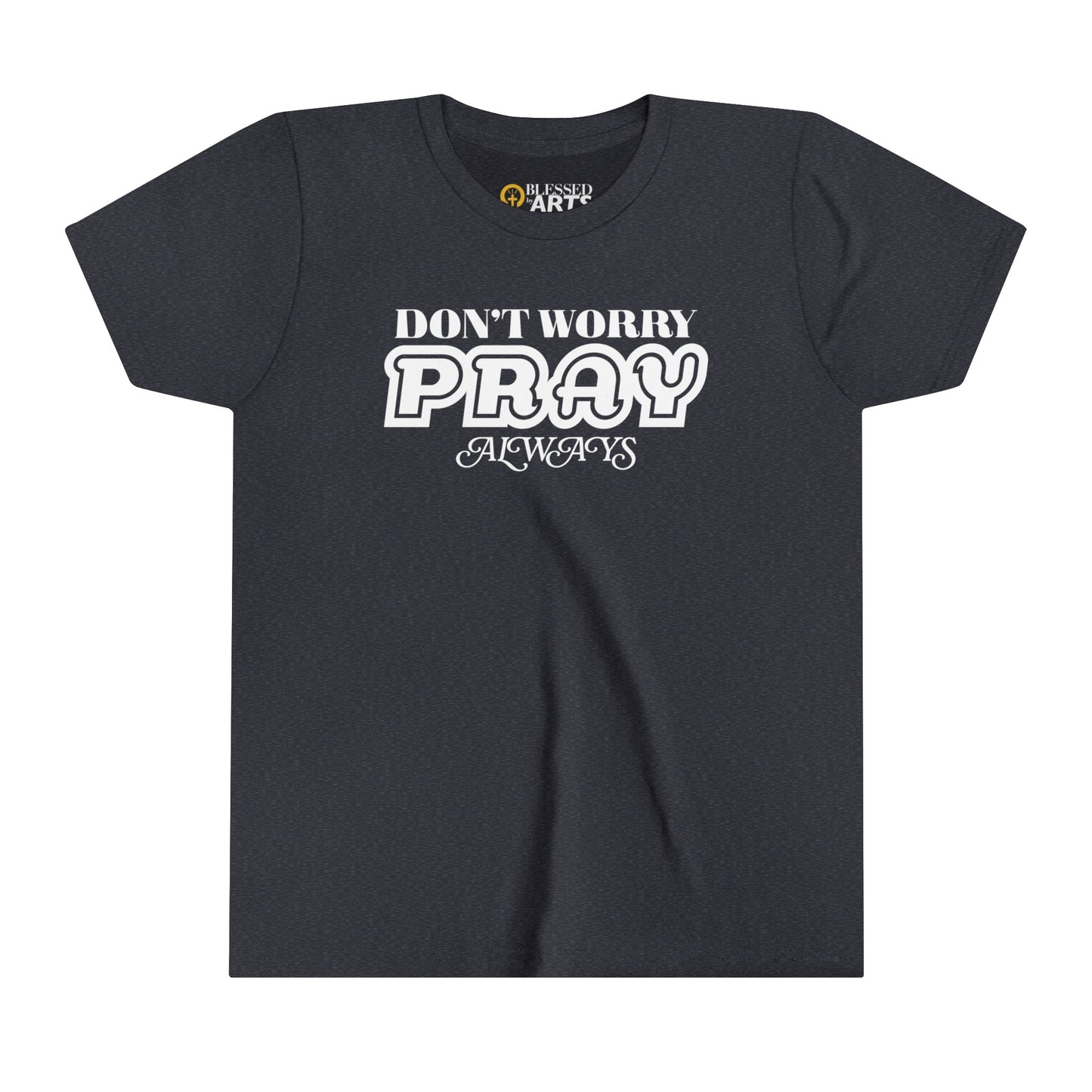 Don’t Worry, Pray Always Kid Tee