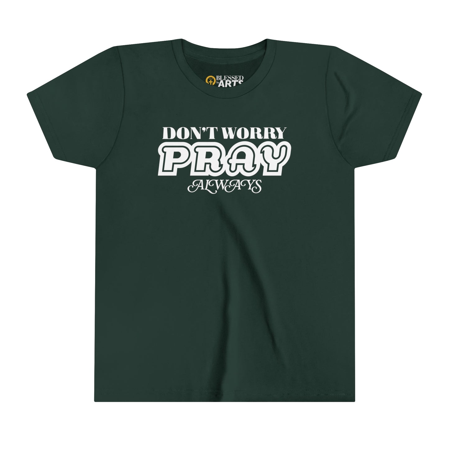 Don’t Worry, Pray Always Kid Tee