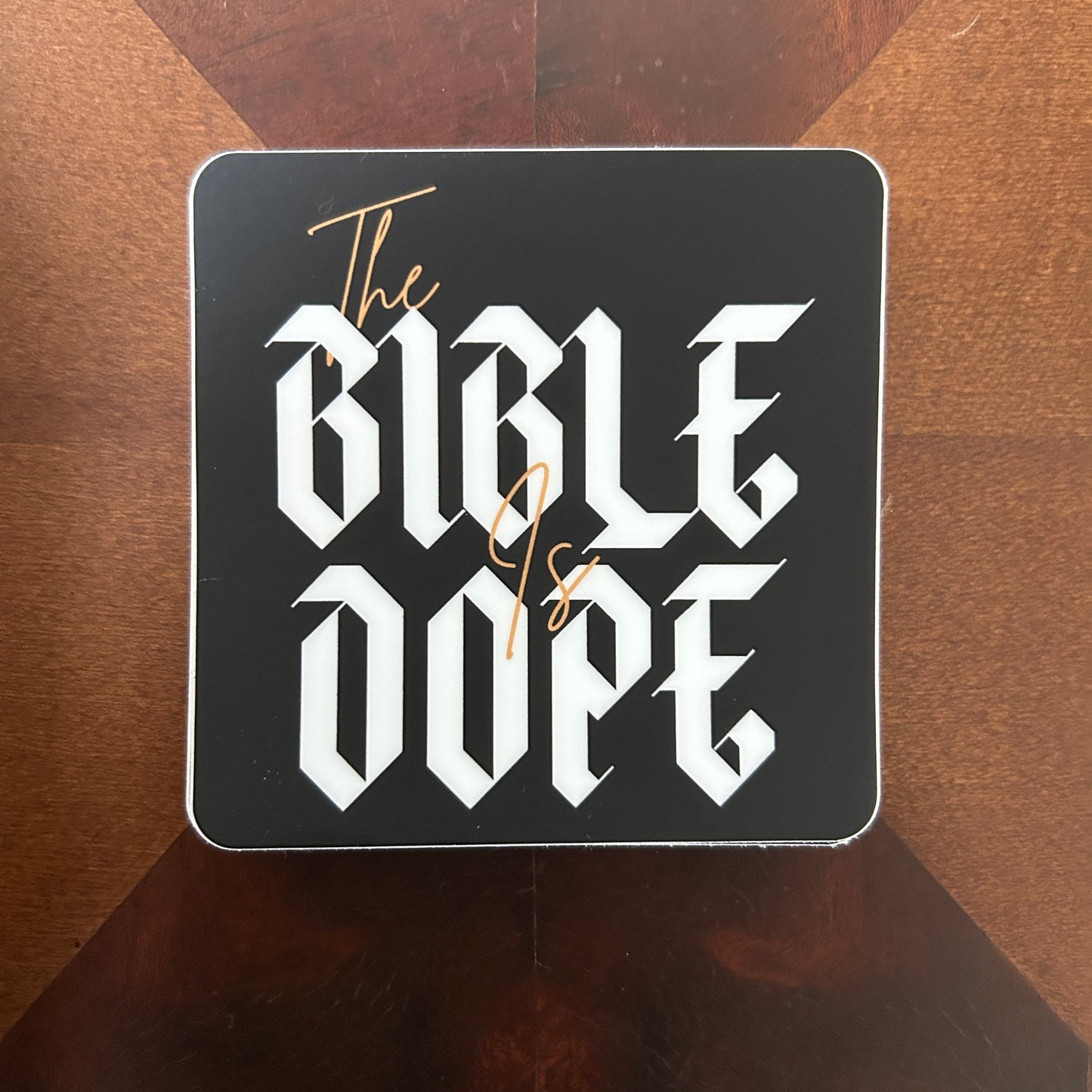 The Bible Is Dope Sticker