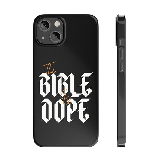 Bible is DOPE: Slim Phone Cases