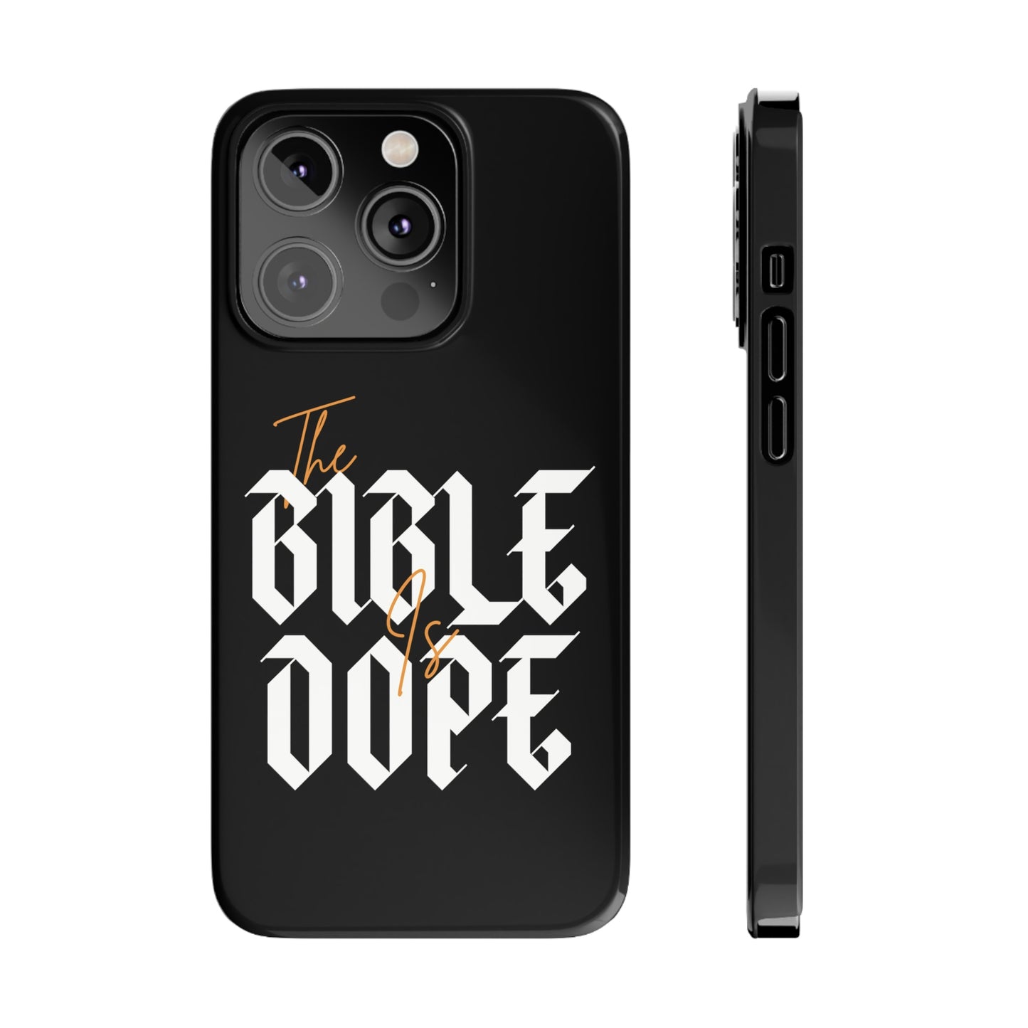 Bible is DOPE: Slim Phone Cases